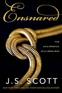 Ensnared (The Accidental Billionaires Book 1)