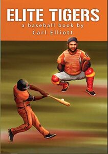 ELITE TIGERS a baseball book