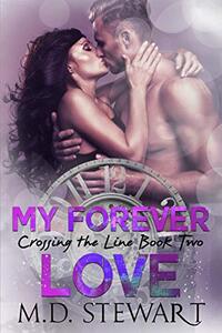 My Forever Love (Crossing The Line Book 2) - Published on Jan, 2019