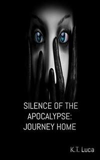 Silence of the Apocalypse: Journey Home