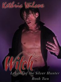 Witch (Legend of the Silver Hunter Book 2)