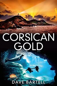 Corsican Gold: An Archaeological Thriller (A Darwin Lacroix Adventure)