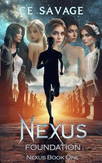 Nexus Foundation: Book One of A Contemporary Urban Fantasy Thriller (The Nexus Universe 1) - Published on Apr, 2024