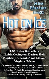 Hot on Ice: A Hockey Romance Anthology