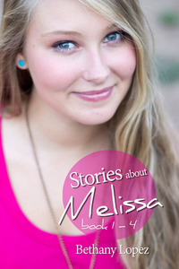 Stories About Melissa: Books 1-4 (Stories about Melissa, #1-4)