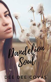 Dandelion Soul - Published on Jun, 2016