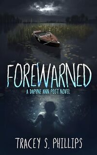 Forewarned: A Daphne Ann Post Novel