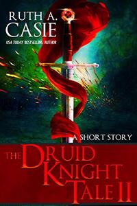 The Druid Knight Tale II