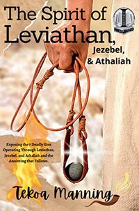 The Spirit of Leviathan, Jezebel, and Athaliah