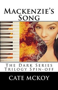 Mackenzie's Song: The Dark Series Trilogy Spin-Off