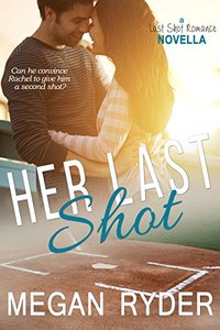 Her Last Shot (Last Shot Romance Book 1)