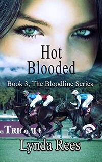 Hot Blooded (The Bloodline Series Book 3) - Published on Oct, 2017