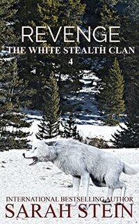 Revenge (The White Stealth Clan Book 4)