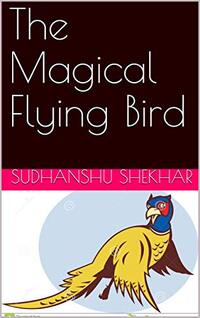 The Magical Flying Bird