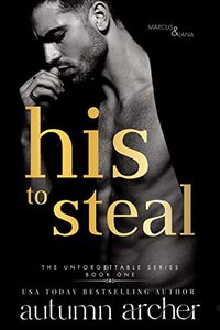 His to Steal: An Irish Forbidden Romantic Suspense (The Unforgettable Series Book 1) - Published on Mar, 2019