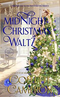 Midnight Christmas Waltz: A Sweet Regency Historical Romance (Chronicles of the Westbrook Brides) - Published on Dec, 2022
