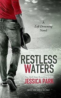 Restless Waters: A Left Drowning Novel (Left Drowning Series Book 2)