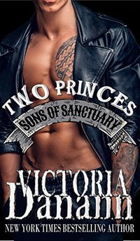 TWO PRINCES (Sons of Sanctuary MC, Austin, Texas Book 1)