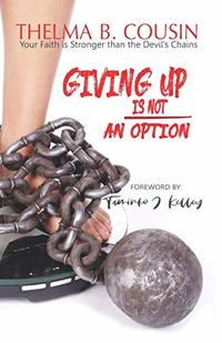 Giving Up Is Not an Option