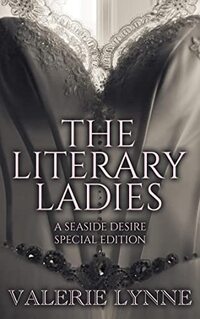 The Literary Ladies (The Seaside Desire Series Book 3) - Published on Jul, 2022