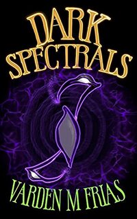Dark Spectrals : a Mordryd Universe novella