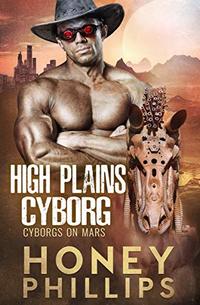 High Plains Cyborg (Cyborgs on Mars Book 0)