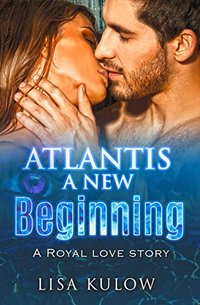 Atlantis A New Beginning: The Royal Love Stories