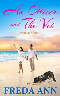 An Officer and The Vet: A Bliss Cay Novella