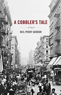 A Cobbler's Tale: A Novel