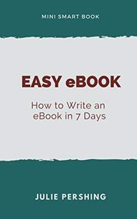 Easy eBook: How to Write an eBook in 7 Days