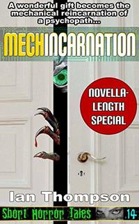 Mechincarnation (Short Horror Tales Book 14) - Published on Nov, 2018