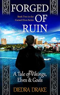 Forged of Ruin: A Tale of Vikings, Elves and Gods (The Cursed Elves Book 2)