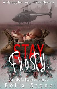 Stay Frosty: A Nemesis Inc: Novella (Nemesis Inc. Alpha Team)