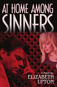 At Home Among Sinners (Book One - John Callahan Series) - Published on Jul, 2016