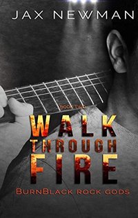 Walk through Fire (BurnBlack Rock Gods Book 2) - Published on Nov, 2017