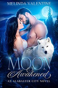 Moon Awakened : An Alabaster City Novel