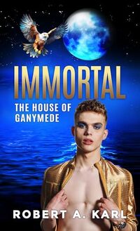 IMMORTAL: The House of Ganymede