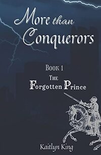 The Forgotten Prince (More than Conquerors) - Published on Apr, 2021