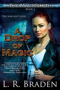 A Drop of Magic (The Magicsmith Book 1) - Published on Jul, 2019