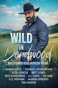 Wild in Deadwood (Wild Deadwood Reads Anthology Book 1)