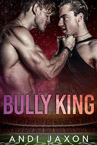 Bully King: An MM Bully Romance