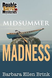 Midsummer Madness (Double Barrel Mysteries Book 3)