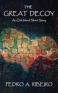 The Great Decoy: An Oak Island Short Story