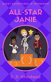 All-Star Janie (Messy Adventures in Friendship Book 3)