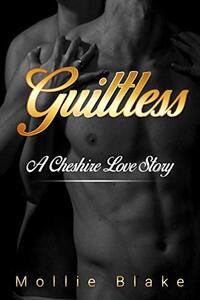 Guiltless (A Cheshire Love Story)