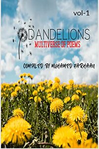 Dandelions:Multiverse of Poems -Volume 1