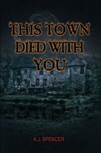 This Town Died With You