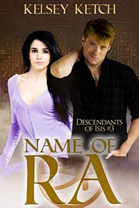 Name of Ra (Descendants of Isis Book 3)