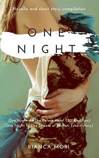 One Night: Compilation: One Night novella and short story