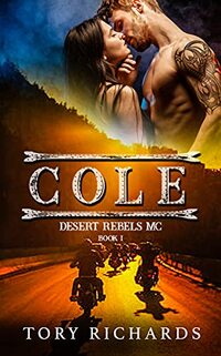 Cole: Desert Rebels MC Series - Published on May, 2019